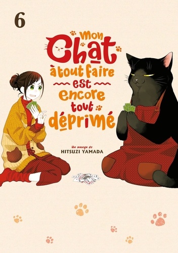 Mon chat à tout faire est encore tout déprimé Tome 6