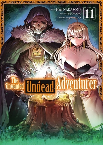 The Unwanted Undead Adventurer Tome 11