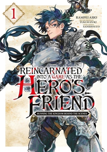 Reincarnated Into a Game as the Hero's Friend Tome 1