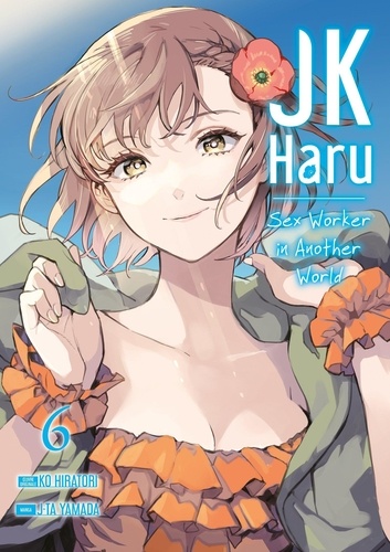 JK Haru: Sex Worker in Another World Tome 6