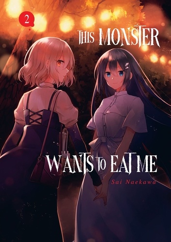 This Monster Wants to Eat Me. Tome 2