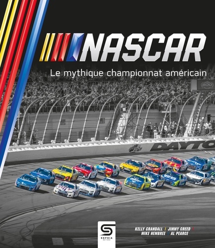 Nascar. Le mythique championnat américain