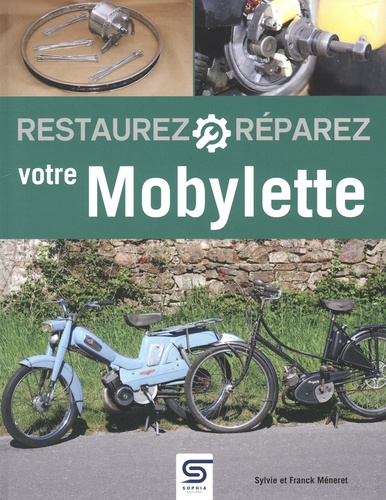 Restaurez et réparez votre mobylette. 5e édition