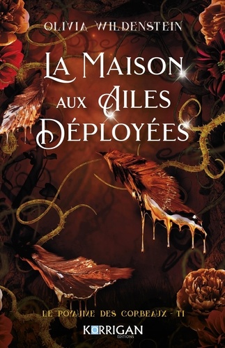 Le royaume des corbeaux Tome 1 : La maison aux ailes déployées. Edition collector