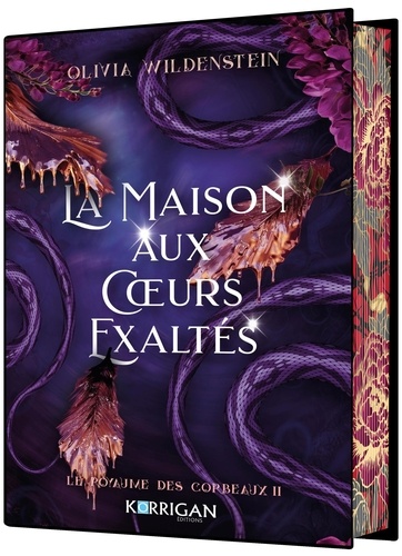 Le Royaume des Corbeaux Tome 2 : La Maison aux coeurs exaltés. Edition collector