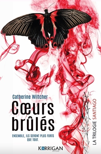 Santiago trilogie Tome 3 : Coeurs brûlés