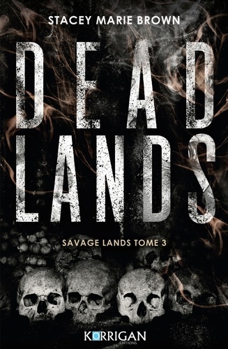 Savage Lands Tome 3 : Dead Lands