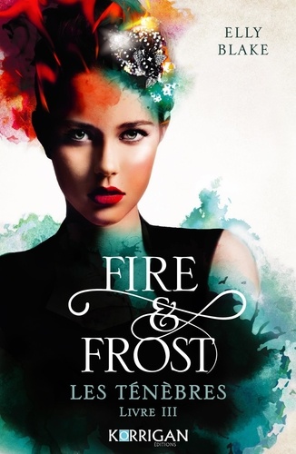 Fire & Frost Tome 3 : Les ténèbres
