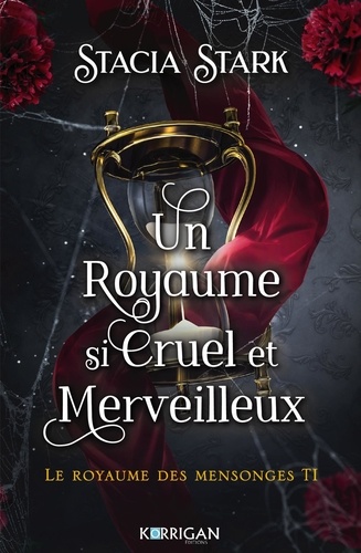 Le royaume des mensonges Tome 1 : Un royaume si cruel et merveilleux