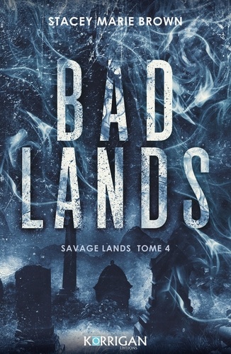 Savage Lands Tome 4 : Bad Lands