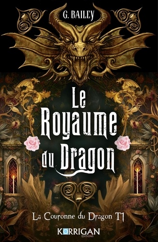 Le royaume des dragons Tome 1 : La couronne du dragon