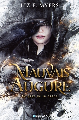 Mauvais augure Tome 1 : Le prix de la haine