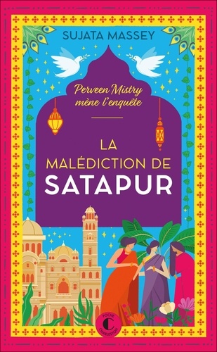 La Malédiction de Satapur. Une aventure de Perveen Mistry