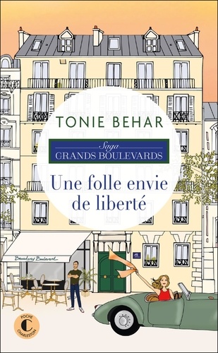 Saga Grands Boulevards : Une folle envie de liberté