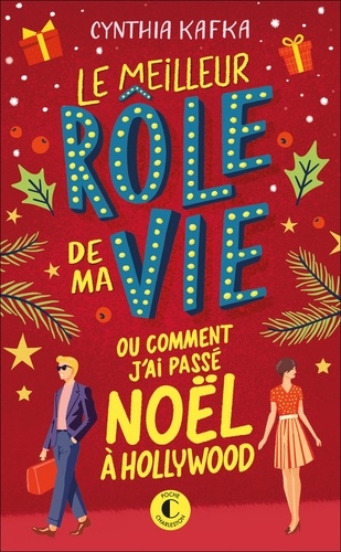 Le meilleur rôle de ma vie (ou comment j'ai passé Noël à Hollywood)