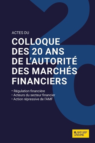 Actes colloque des 20 ans de l'Autorité des marchés financiers