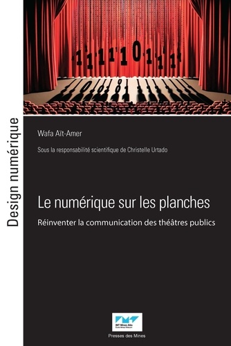 Le numérique sur les planches. Réinventer la communication des théâtres publics