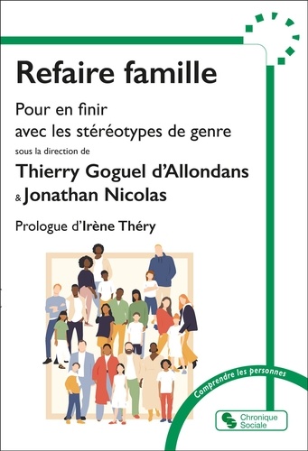 Refaire famille. Pour en finir avec les stéréotypes de genre