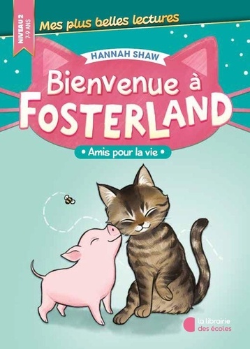 Bienvenue à Fosterland ! - Amis pour la vie