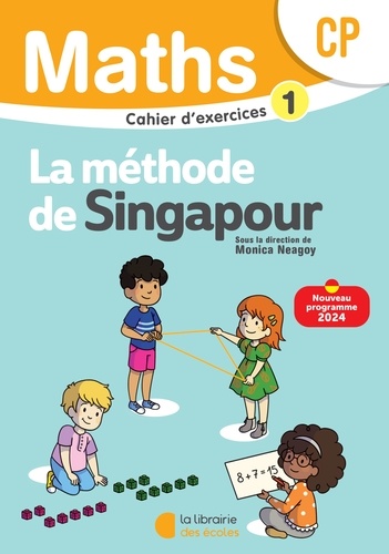 Maths CP La méthode de Singapour. Cahier d'exercices 1, Edition 2024