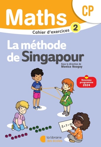 Maths CP LA Méthode de Singapour. Cahier d'exercices 2, Edition 2024