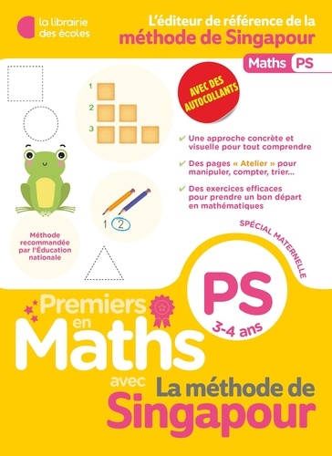 Premiers pas en Maths avec la méthode de Singapour. PS, 3-4 ans