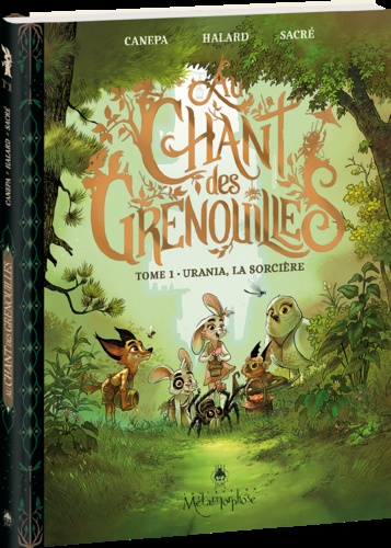 Au chant des grenouilles - Tome 1. Urania, la sorcière