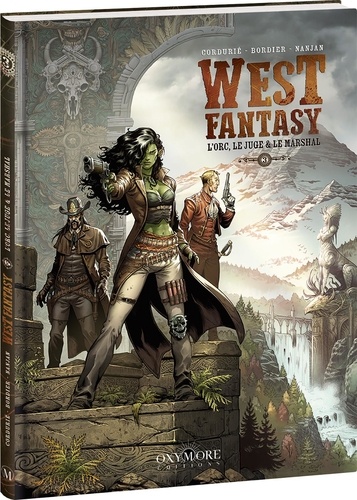 West Fantasy Tome 3 : L'Orc, le Juge et le Marshal