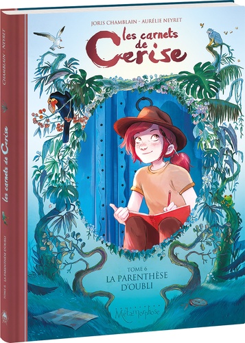 Les carnets de Cerise Tome 6 : La parenthèse d'oubli