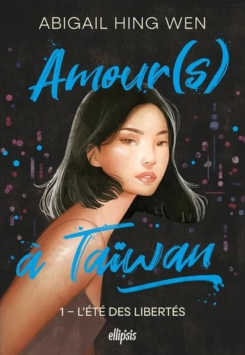 Amour(s) à Taïwan Tome 1 : L'été des libertés