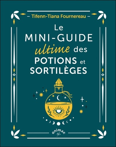 Le mini guide ultime des potions et sortilèges