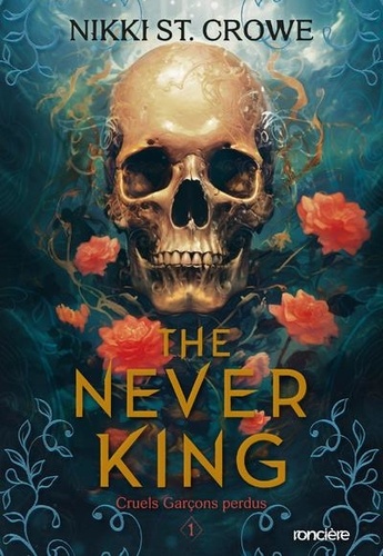 Cruels Garçons perdus Tome 1 : The Never King