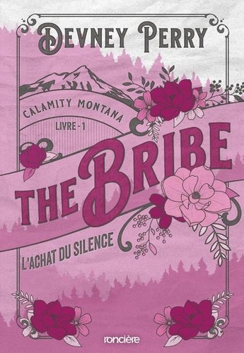 Calimity Montana Tome 1 : The bribe. L'achat du silence