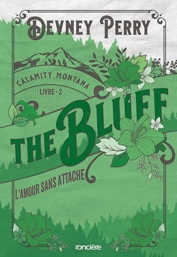 Calamity Montana Tome 2 : The Bluff. L'amour sans attache