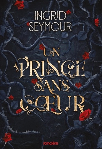 La Guérisseuse de royaumes Tome 1 : Un prince sans coeur