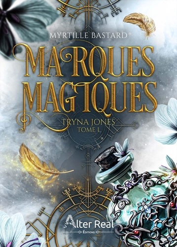 Marques magiques : Tryna Jones. Marques magiques, Tome 1