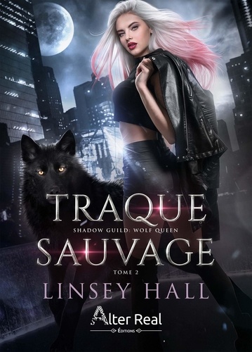 Wolf Queen Tome 2 : Traque sauvage