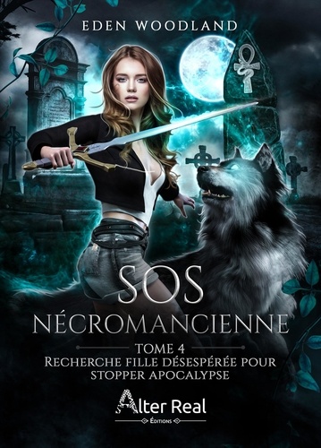 SOS Nécromancienne Tome 4 : Recherche fille désespérée pour stopper l'apocalypse. Edition