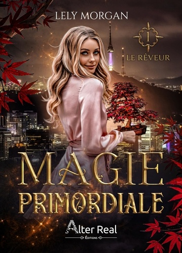 Le Rêveur. Tome 1, Magie primordiale, Edition