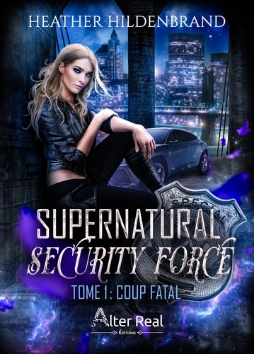 Supernatural Security Force. Tome 1, Coup fatal