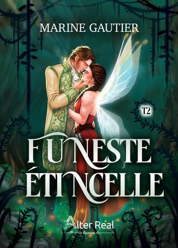 Funeste Etincelle Tome 2 : Secrets de rois