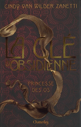 La clé d'obsidienne Tome 2 : Princesse des os