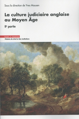 La culture judiciaire anglaise au Moyen Age. Volume 2