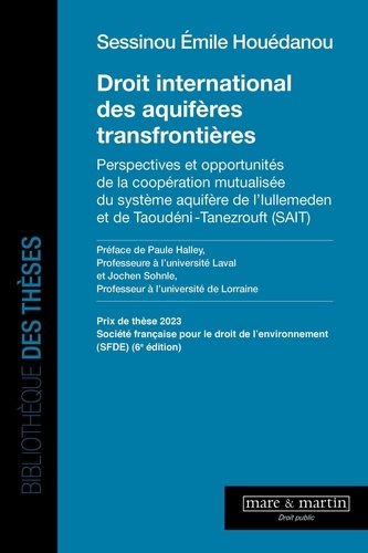 Droit international des aquifères transfrontières. Perspectives et opportunités de la coopération mutualisée du système aquifère de l'Iullemeden et de Taoudéni-Tanezrouft