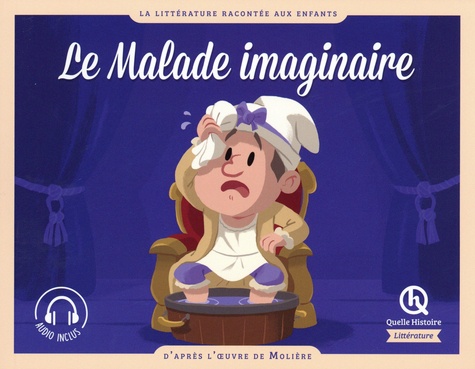 Le malade imaginaire. D'après l'oeuvre de Molière