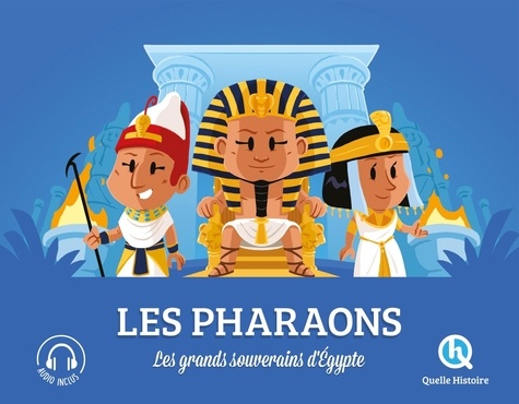 Les pharaons. Les grands souverains d'Egypte