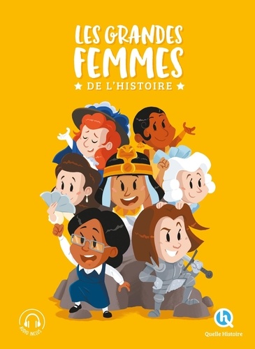 Les grandes femmes de l'histoire. Avec audio inclus