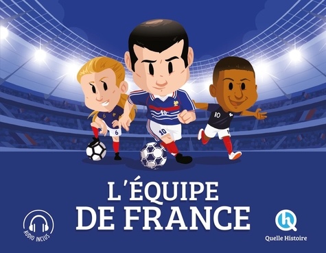 L'équipe de France (3ème Ed). En route vers la victoire !