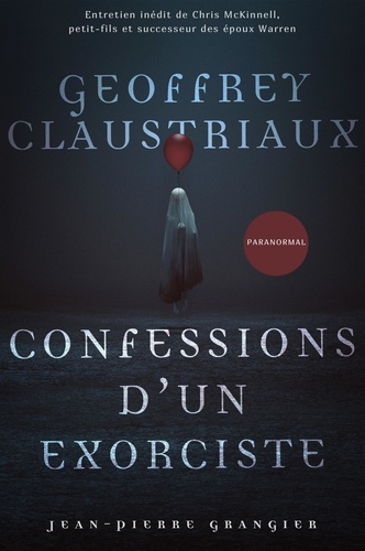 Confessions d'un exorciste. Un an aux côtés de Jean-Pierre Grangier