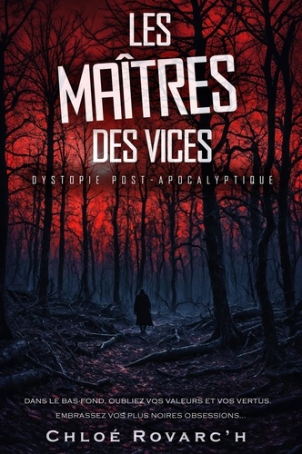 Les maîtres des vices. Dystopie post-apocayptique